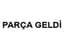 PARÇA GELDİ